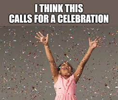 this picture shows a small girl with brown skin celebrating  - with the words - I think this calls for a celebration